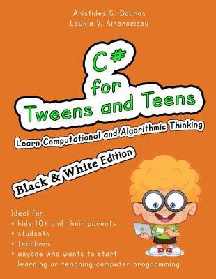 Book cover for C# for Tweens and Teens (Black & White Edition)