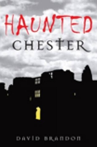 Cover of Haunted Chester