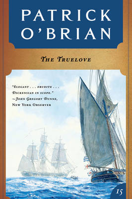 Book cover for The Truelove (Vol. Book 15) (Aubrey/Maturin Novels)