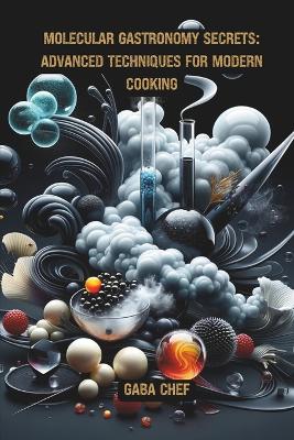 Cover of Molecular Gastronomy Secrets