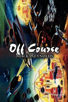 Book cover for Off Course by Mack Reynolds, Science Fiction, Fantasy