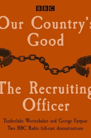 Cover of Our Country's Good and The Recruiting Officer