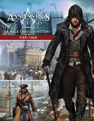Book cover for Assassin's Creed: A Walk Through History (1189-1868)