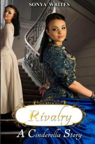 Cover of Rivalry - a Cinderella story (Fairy Tales Retold)