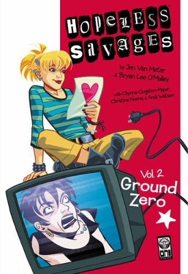 Book cover for Hopeless Savages Volume 2: Ground Zero Digest