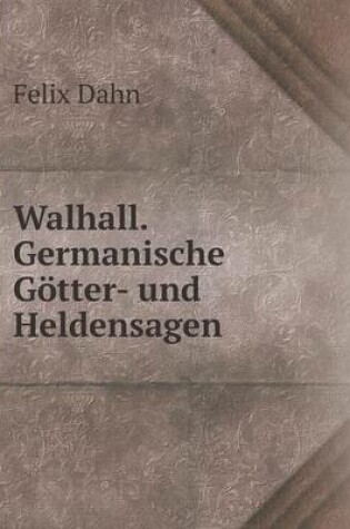 Cover of Walhall. Germanische Goetter- und Heldensagen