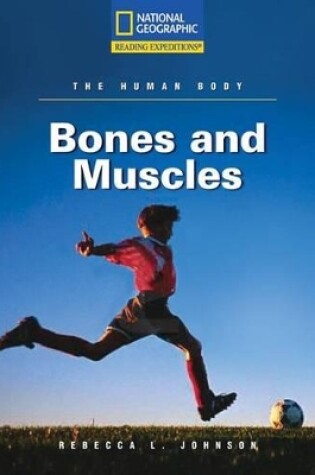 Cover of Reading Expeditions (Science: The Human Body): Bones and Muscles