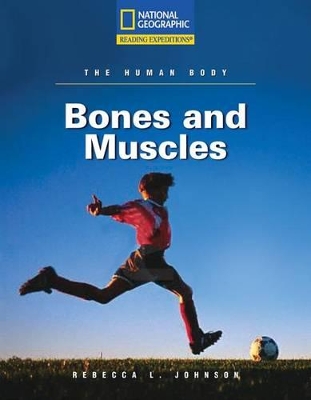 Cover of Reading Expeditions (Science: The Human Body): Bones and Muscles