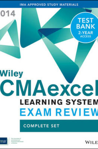 Cover of Wiley CMAexcel Learning System Exam Review 2014 + Test Bank Complete Set