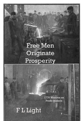 Book cover for Free Men Originate Prosperity