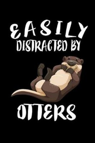 Cover of Easily Distracted By Otters