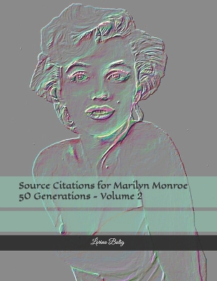 Cover of Source Citations for Marilyn Monroe 50 Generations - Volume 2