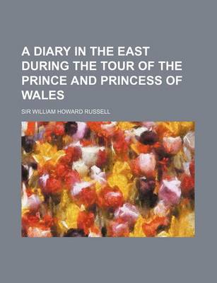 Book cover for A Diary in the East During the Tour of the Prince and Princess of Wales