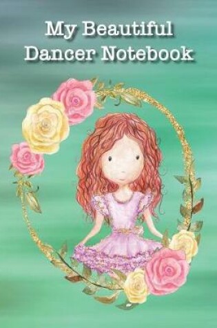 Cover of My Beautiful Dancer Notebook