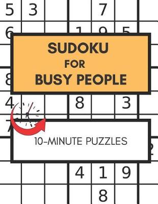 Book cover for Sudoku For Busy People 10-Minute Puzzles