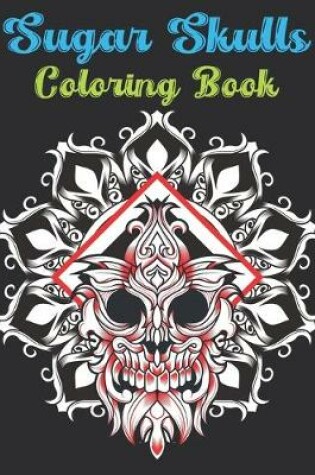 Cover of Sugar Skulls Coloring Book