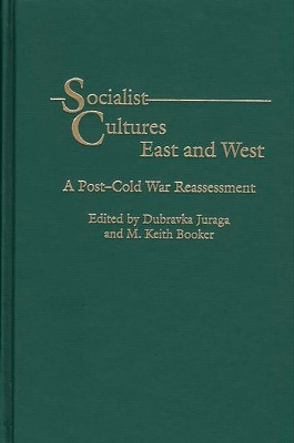 Book cover for Socialist Cultures East and West