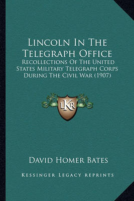 Book cover for Lincoln in the Telegraph Office Lincoln in the Telegraph Office