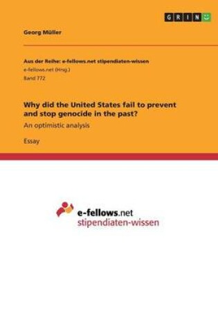 Cover of Why did the United States fail to prevent and stop genocide in the past?