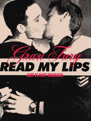 Book cover for Gran Fury: Art Is Not Enough