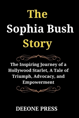 Cover of The Sophia Bush Story