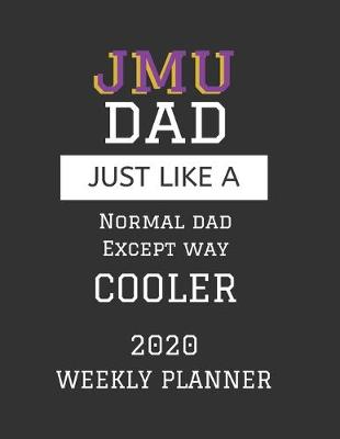 Book cover for JMU Dad Weekly Planner 2020