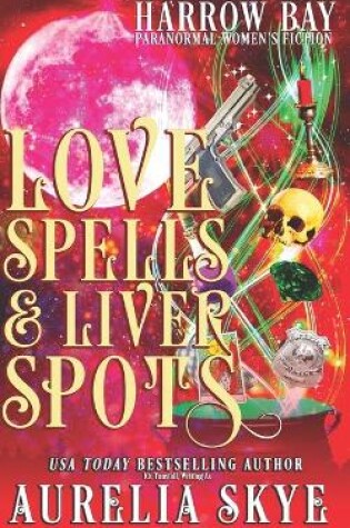 Cover of Love Spells & Liver Spots
