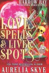 Book cover for Love Spells & Liver Spots