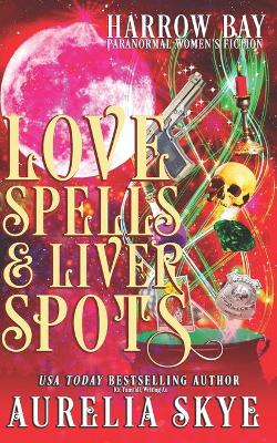 Cover of Love Spells & Liver Spots