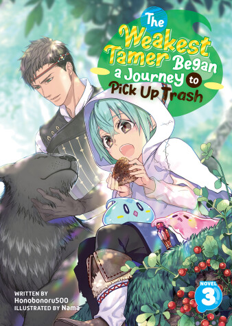 Cover of The Weakest Tamer Began a Journey to Pick Up Trash (Light Novel) Vol. 3