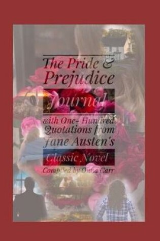 Cover of The Pride and Prejudice Journal with One-Hundred Quotations Selected from Jane Austen's Classic Novel