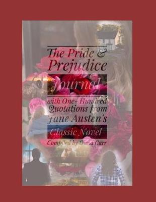 Book cover for The Pride and Prejudice Journal with One-Hundred Quotations Selected from Jane Austen's Classic Novel