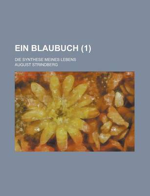 Book cover for Ein Blaubuch (1); Die Synthese Meines Lebens