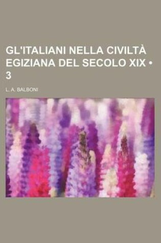 Cover of Gl'italiani Nella Civilta Egiziana del Secolo XIX (3)