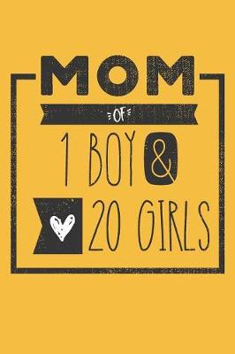 Book cover for MOM of 1 BOY & 20 GIRLS