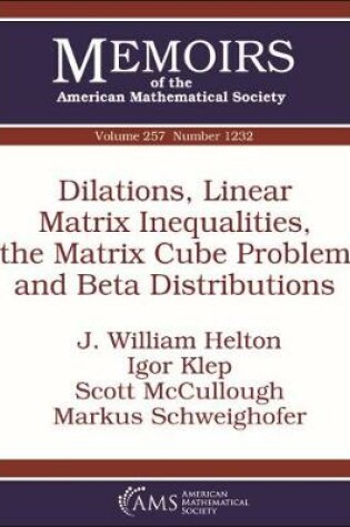 Cover of Dilations, Linear Matrix Inequalities, the Matrix Cube Problem and Beta Distributions