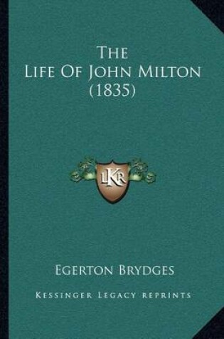 Cover of The Life Of John Milton (1835)