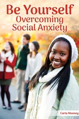 Cover of Be Yourself: Overcoming Social Anxiety