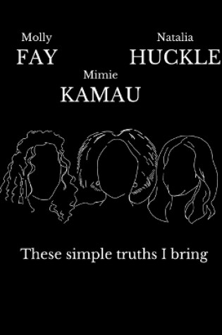 Cover of These Simple Truths I Bring