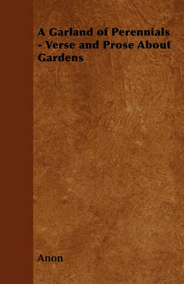 Book cover for A Garland of Perennials - Verse and Prose About Gardens