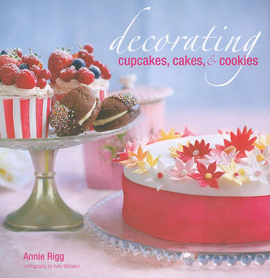 Book cover for Decorating Cupcakes, Cakes, & Cookies