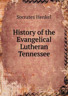 Book cover for History of the Evangelical Lutheran Tennessee