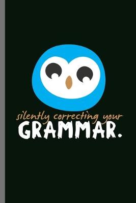 Book cover for Silently correcting you Grammar