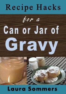 Book cover for Recipe Hacks for a Can or Jar of Gravy