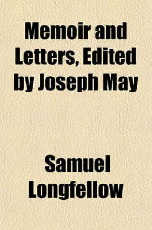 Cover of Memoir and Letters, Edited by Joseph May