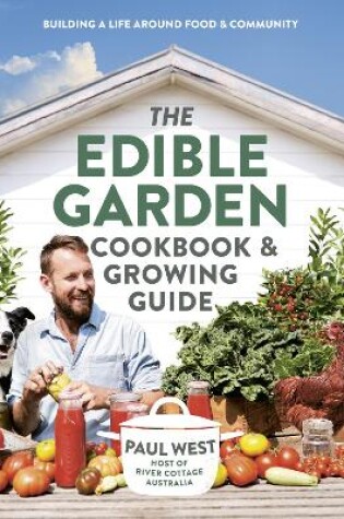 Cover of The Edible Garden Cookbook & Growing Guide