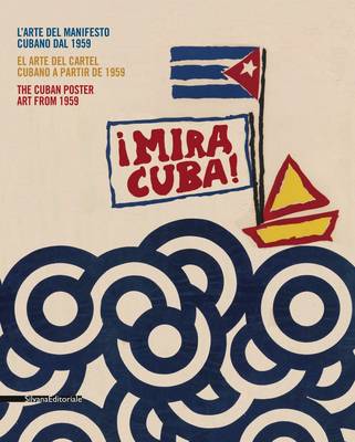 Book cover for Mira Cuba! The Art of the Cuban Poster