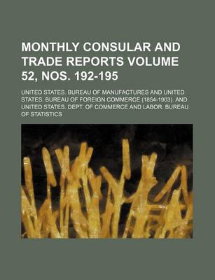 Book cover for Monthly Consular and Trade Reports Volume 52, Nos. 192-195