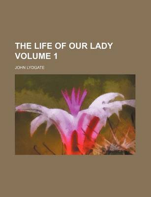 Book cover for The Life of Our Lady Volume 1