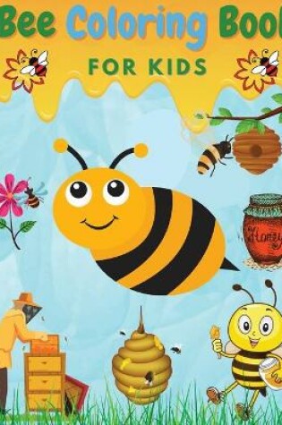 Cover of Bee Coloring Book For Kids